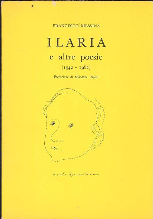 Ilaria e altre poesie (1942-1962) - Francesco Messina - copertina