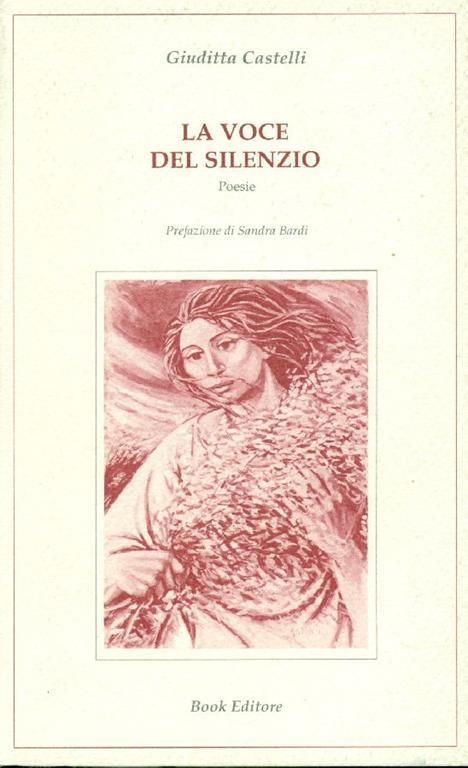 La voce del silenzio. Poesie - Giuditta Castelli - copertina