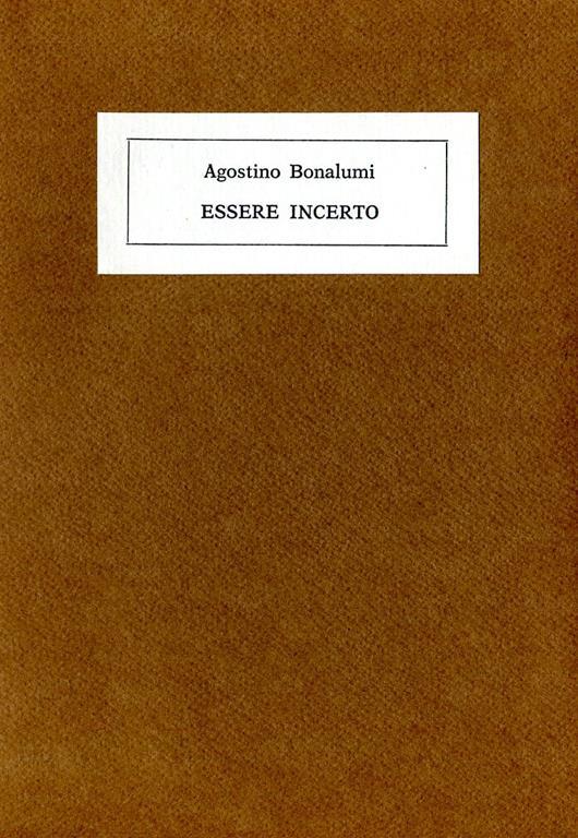 Essere incerto - Agostino Bonalumi - 2