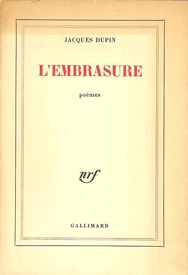 L' embrasure. Copia autografata - Jacques Dupin - copertina