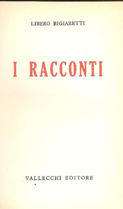 I racconti - Libero Bigiaretti - copertina