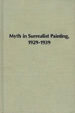 Myth in Surrealist painting 1929-1939