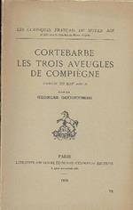 Cortebarbe. Les Trois Aveugles de Compiègne