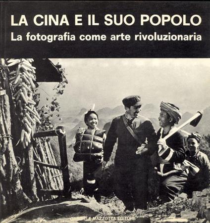 La Cina e il suo popolo. La fotografia come arte rivoluzionaria - Wu Yin-Hsien - copertina