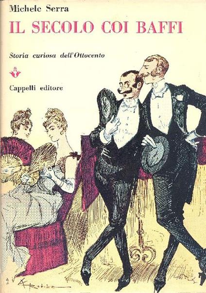 Il secolo coi baffi. Storia curiosa dell'Ottocento - Michele Serra - copertina