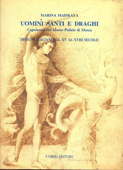 Uomini santi e draghi. Hommes Saints et Dragons. Men Saints and Dragons - Marina Maiskaya - copertina