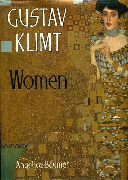 Gustav Klimt. Women - Angelica Baumer - copertina