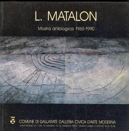 Luciana Matalon. Mostra antologica 1965-1990 - Luciana Matalon - copertina