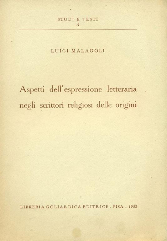 Aspetti dell'espressione letteraria negli scrittori religiosi delle origini - Luigi Malagoli - copertina