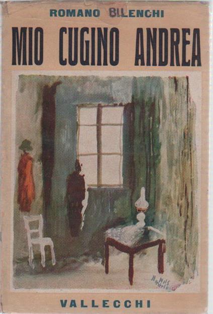 Mio cugino Andrea. Prima edizione - Romano Bilenchi - copertina