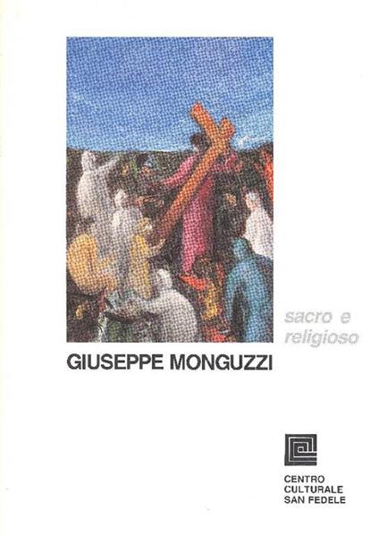 Giuseppe Monguzzi sacro e religioso - Giuseppe Monguzzi - copertina