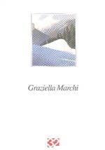 Graziella Marchi. Le navi, le montagne. Dipinti 1991-1995