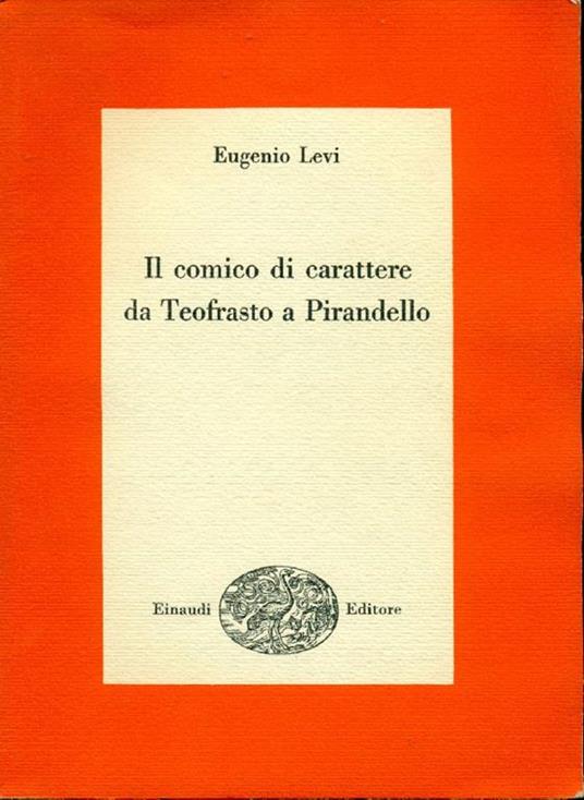 Il comico di carattere da Teofrasto a Pirandello - Eugenio Levi - copertina