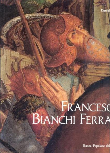 Francesco Bianchi Ferrari e la pittura a Modena fra '400 e '500 - Daniele Benati - copertina