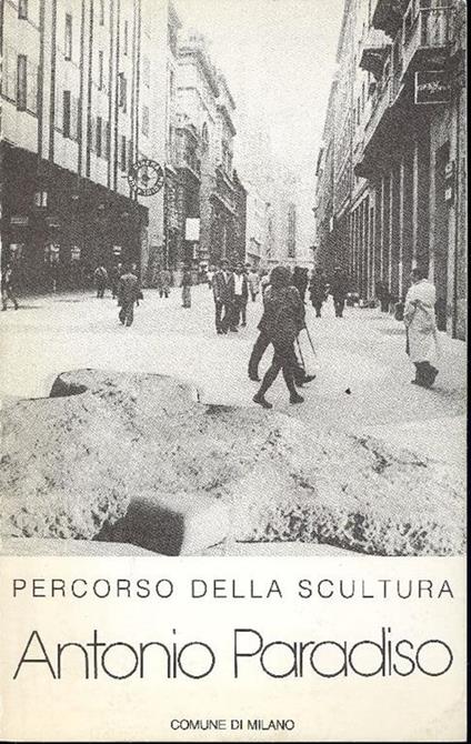 Percorso della scultura. Antonio Paradiso - Antonio Paradiso - copertina