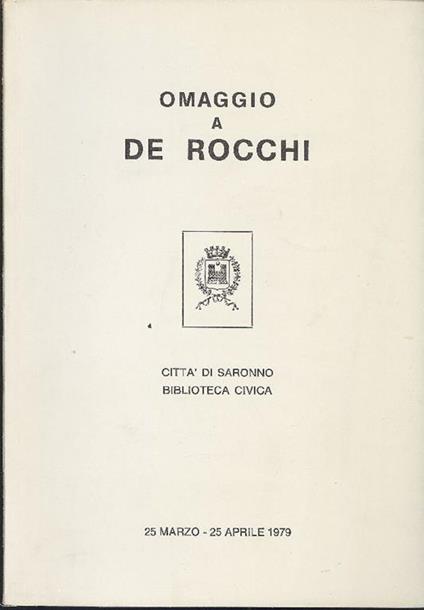 Omaggio a De Rocchi. Città di Saronno 1979 - Francesco De Rocchi - copertina