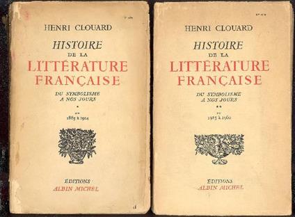 Histoire de la littérature française, du symbolisme a nos jours - Henri Clouard - copertina