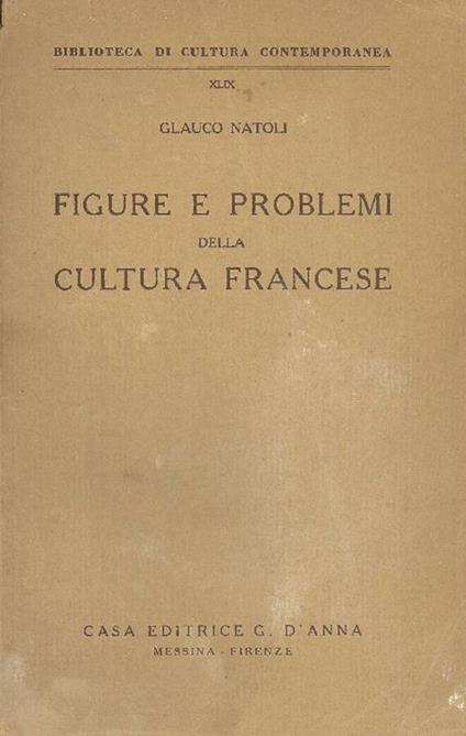 Figure e problemi della cultura francese - Glauco Natoli - copertina