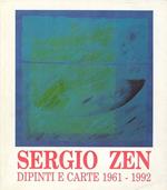 Sergio Zen. Dipinti e carte 1961 1992