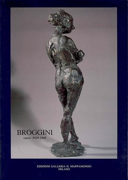 Luigi Broggini. Opere 1929-1945 - Luigi Broggini - copertina