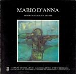 Mario D'Anna. Mostra antologica 1957-1988