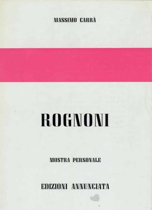 Rognoni. Mostra personale - Massimo Carrà - copertina