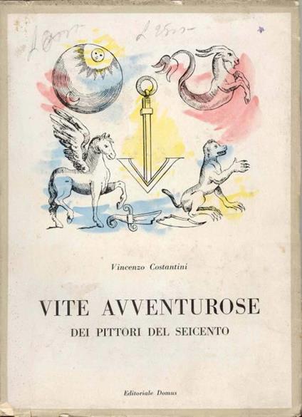 Vite avventurose dei pittori del Seicento - Vincenzo Costantini - copertina