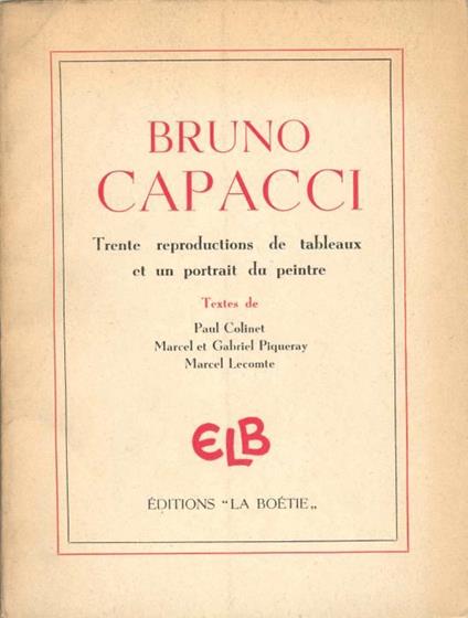 Bruno Capacci. Trente reproductions de tableaux et un portrait du peintre - Bruno Capacci - copertina