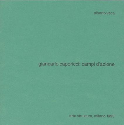 Giancarlo Caporicci: campi d'azione - Alberto Veca - copertina