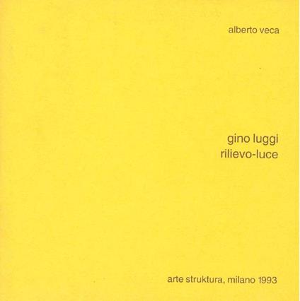 Gino Luggi. Rilievo-luce - Alberto Veca - copertina