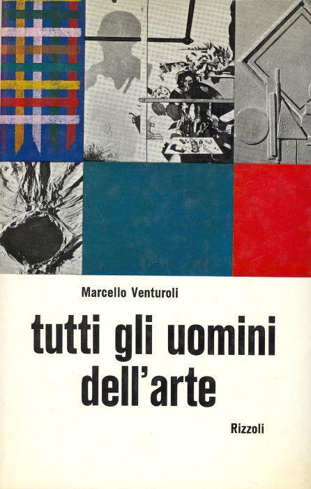 Tutti gli uomini dell'arte - Marcello Venturoli - copertina