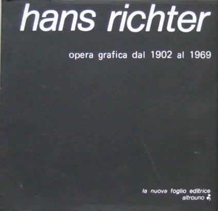 Hans Richter. Opera grafica dal 1902 al 1969 - Hans Richter - copertina