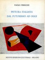 Pittura italiana dal futurismo ad oggi