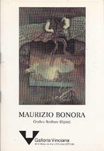 Maurizio Bonora. Grafica, sculture, dipinti