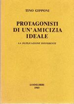 Protagonisti di un'amicizia ideale. La duplicazione differente