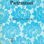 Pietrantoni. L'inizio del tempo