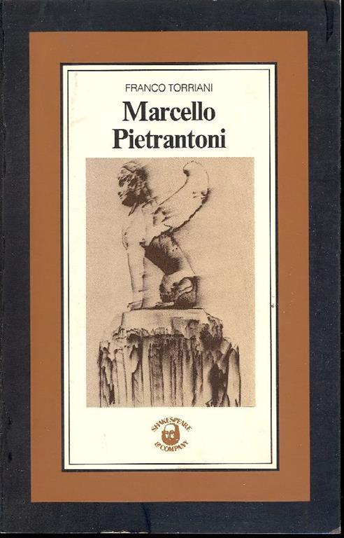 Marcello Pietrantoni. Sculture e disegni - Franco Torriani - copertina