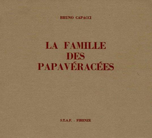 Le prontuaire analogique de la quarante-septième famille des papavéracées - Bruno Capacci - 2