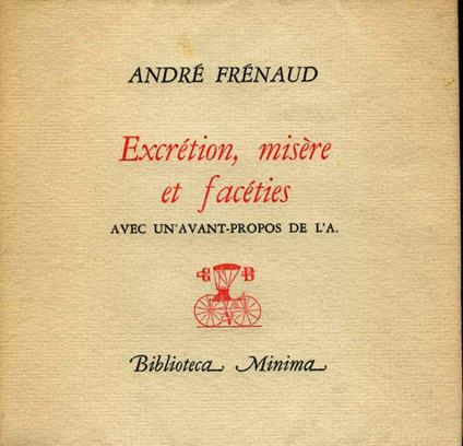 Excrétion misère et facéties - André Frenaud - copertina
