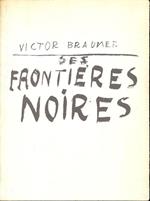 Brauner Victor. Ses frontieres noires