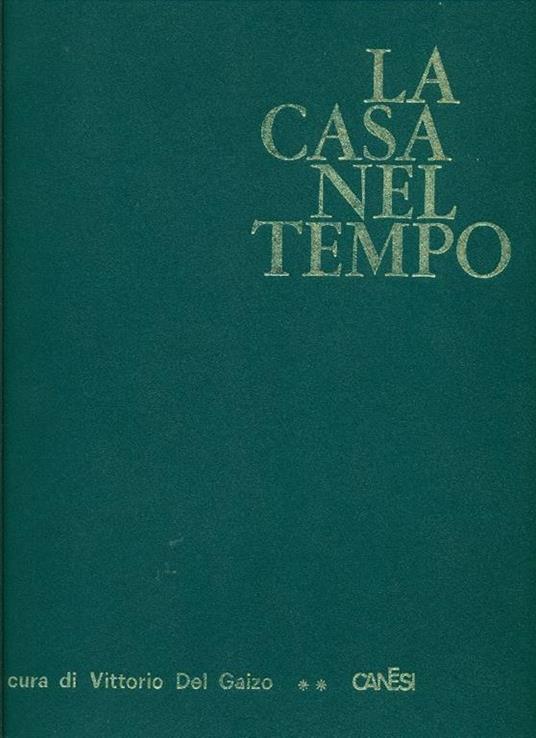La casa nel tempo. Volume II - Vittorio Del Gaizo - copertina