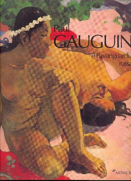 Paul Gauguin e l'avanguardia russa - Paul Gauguin - copertina