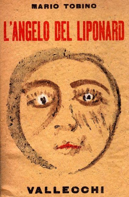 L' angelo del Liponard Bandiera nera. Prima edizione. Copia autografata - Mario Tobino - copertina