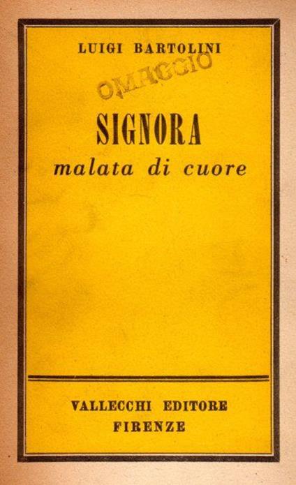 Signora malata di cuore. Copia autografata - Luigi Bartolini - copertina