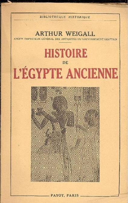 Histoire de l'Egypte ancienne - Arthur Weigall - copertina