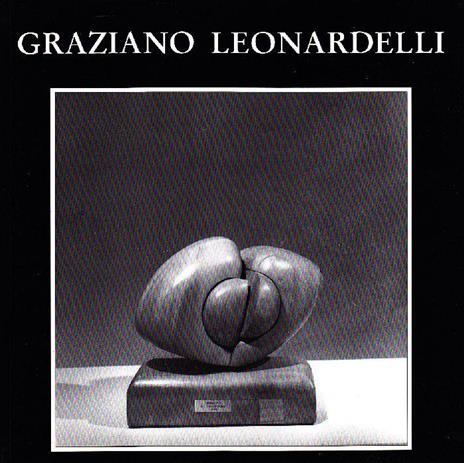 Graziano Leonardelli. Viaggi e percorsi o della simulazione - Graziano Leonardelli - 2