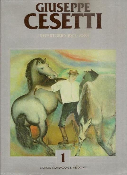 Catalogo generale dei dipinti di Giuseppe Cesetti. I° repertorio (1923-1989) - Giuseppe Cesetti - copertina