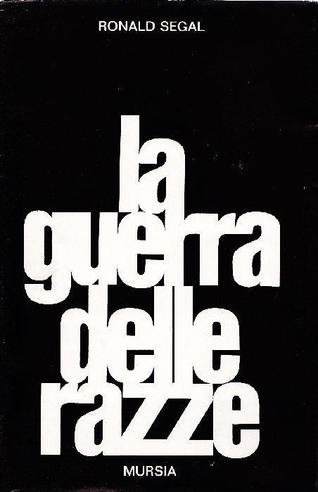 La guerra delle razze - Ronald Segal - copertina