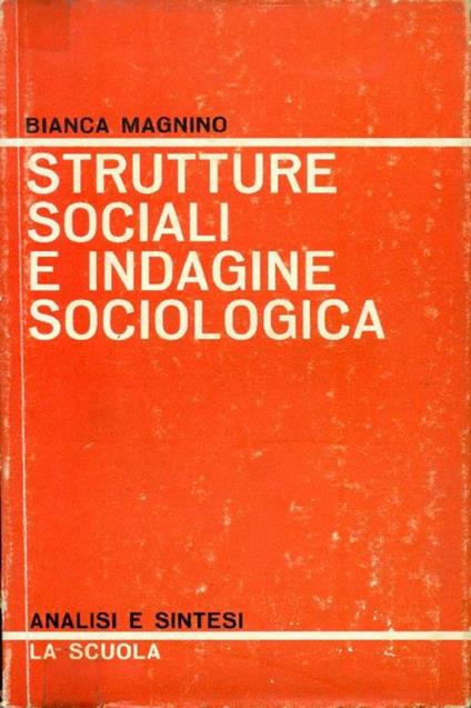 Strutture sociali e indagine sociologica - Bianca Magnino - copertina