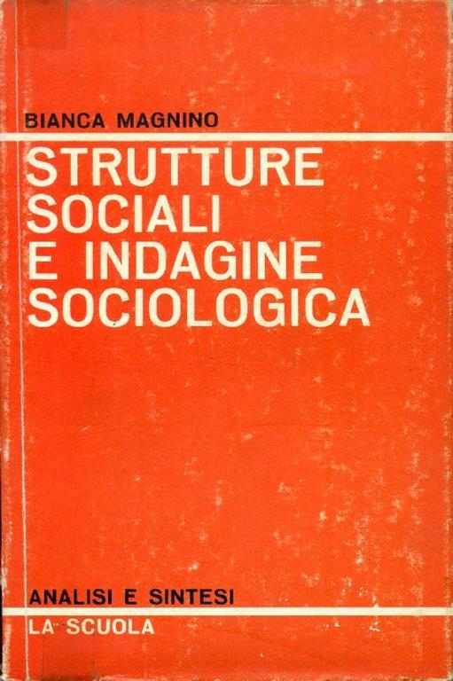 Strutture sociali e indagine sociologica - Bianca Magnino - copertina